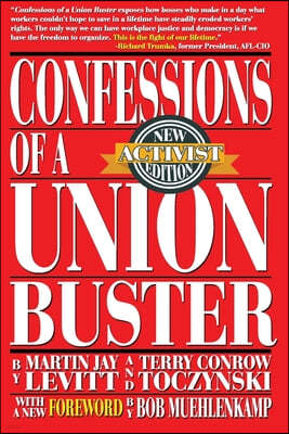 Confessions of a Union Buster: New Activist Edition