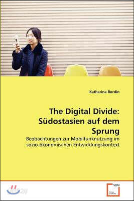 The Digital Divide: Sudostasien auf dem Sprung