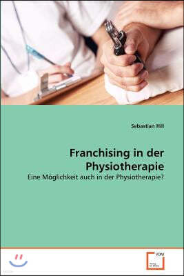 Franchising in der Physiotherapie