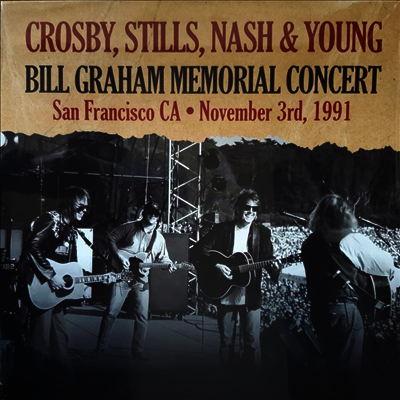Crosby, Stills Nash & Young — Bill Graham Memorial Concert - San Francisco CA - November 3rd, 1991 앨범 커버