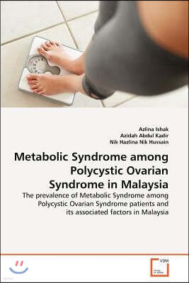 Metabolic Syndrome among Polycystic Ovarian Syndrome in Malaysia