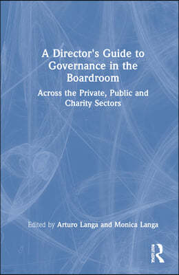 A Director's Guide to Governance in the Boardroom