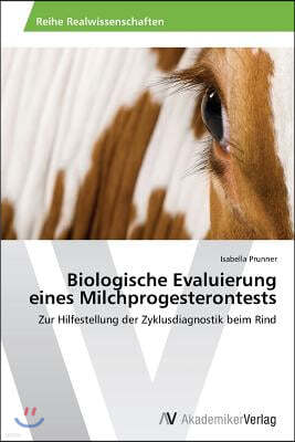 Biologische Evaluierung eines Milchprogesterontests