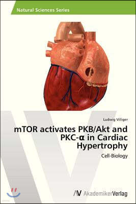 Mtor Activates Pkb/Akt and Pkc- In Cardiac Hypertrophy