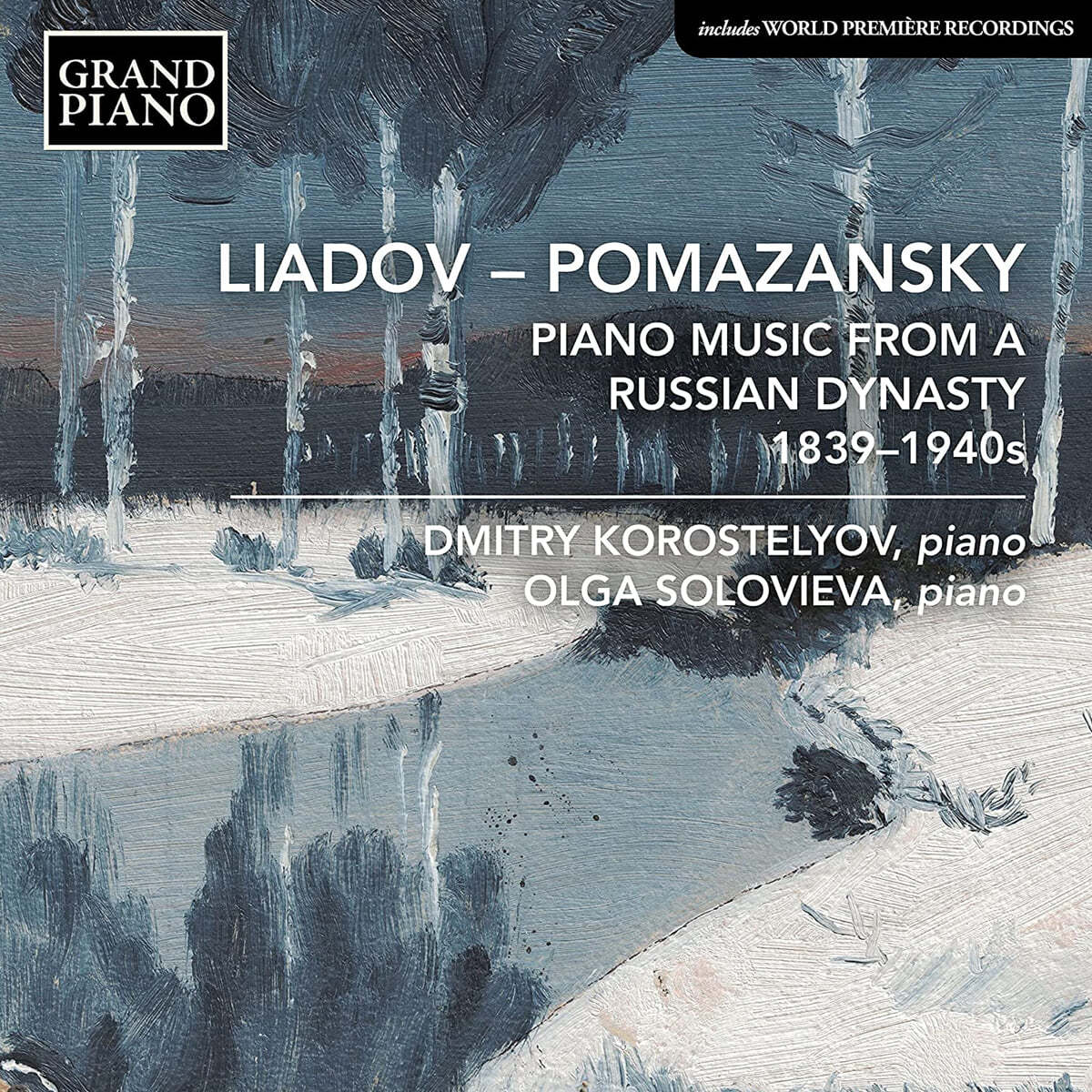 Dmitry Korostelyov / Olga Solovieva 제정 러시아 시대의 피아노 음악 (Liadov - Pomazansky: Piano Music From A Russian Dynasty 1839-1940s)