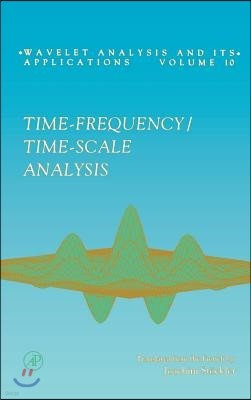 Time-Frequency/Time-Scale Analysis: Volume 10