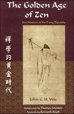 The Golden Age of Zen: Zen Masters of the t'Ang Dynasty