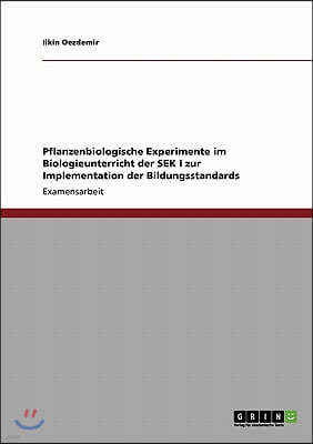 Pflanzenbiologische Experimente Im Biologieunterricht Der Sek I Zur Implementation Der Bildungsstandards