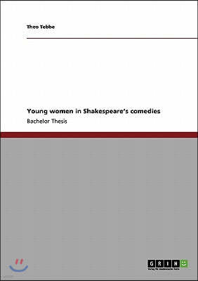 Young Women in Shakespeare's Comedies