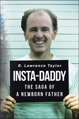 Insta-Daddy: The Saga of a Newborn Father