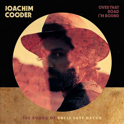 Joachim Cooder — Over That Road I'm Bound 앨범 커버