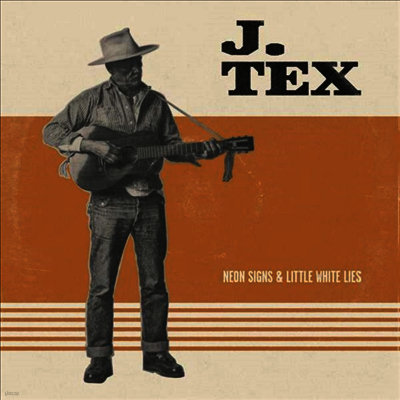 J. Tex — Neon Signs & Little White Lies 앨범 커버