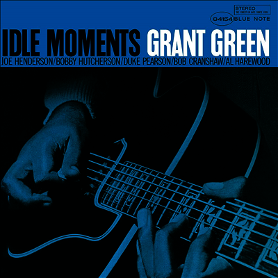 Grant Green — Idle Moments 앨범 커버