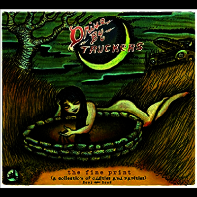 Drive-By Truckers — Fine Print: A Collection of Oddities and Rarities, 2003-2008 (Gatefold) 앨범 커버