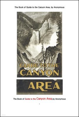 ̱   ȳå. The Book of Guide to the Canyon Area, by Anonymous