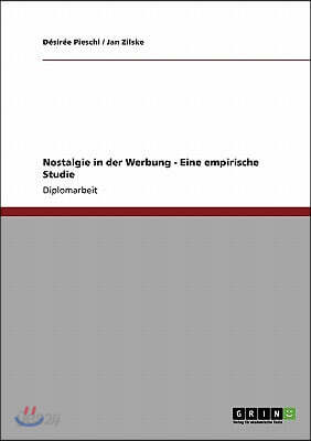 Nostalgie in der Werbung. Eine empirische Studie