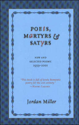 Poets, Martyrs, and Satyrs: New and Selected Poems, 1959-2001