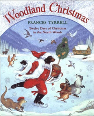 Woodland Christmas : Twelve Days of Christmas in the North Woods