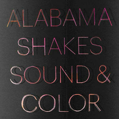 Alabama Shakes (˶ٸ ũ) - Sound & Color 