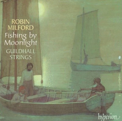 Robin Milford , uildhall String  - Fishing By Moonlight (UK반)