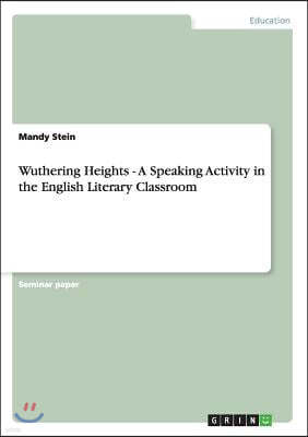 Wuthering Heights - A Speaking Activity in the English Literary Classroom