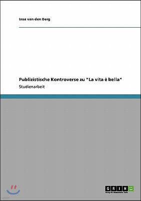 Publizistische Kontroverse zu "La vita e bella"