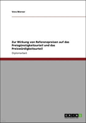 Zur Wirkung Von Referenzpreisen Auf Das Preisgunstigkeitsurteil Und Das Preiswurdigkeitsurteil