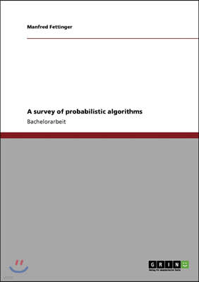 A survey of probabilistic algorithms