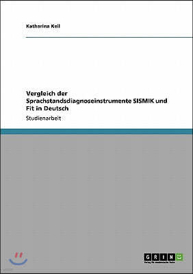Vergleich der Sprachstandsdiagnoseinstrumente SISMIK und Fit in Deutsch