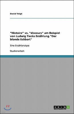 "Histoire" vs. "discours" am Beispiel von Ludwig Tiecks Erz?hlung "Der blonde Eckbert"