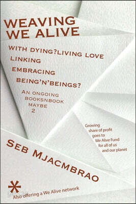 Weaving We Alive