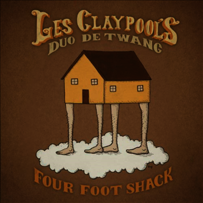 Les Claypool's Duo De Twang — Four Foot Shack 앨범 커버