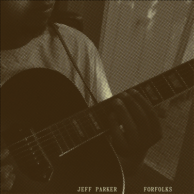 Jeff Parker — Forfolks 앨범 커버