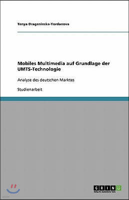 Mobiles Multimedia auf Grundlage der UMTS-Technologie