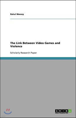 The Link Between Video Games and Violence