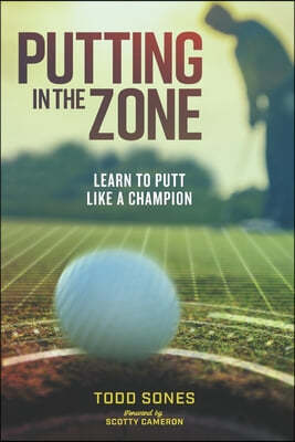 In the Zone: Learn to putt like a champion