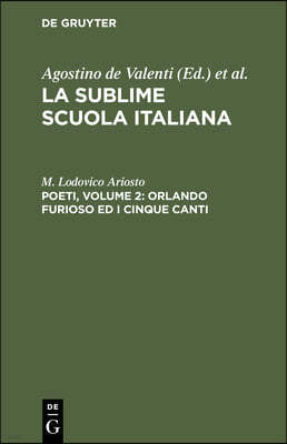 Poeti, Volume 2: Orlando Furioso Ed I Cinque Canti