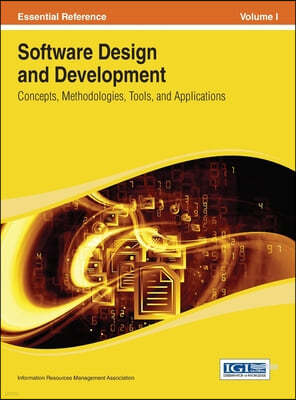 Software Design and Development: Concepts, Methodologies, Tools, and Applications Vol 1