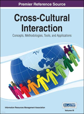 Cross-Cultural Interaction: Concepts, Methodologies, Tools and Applications Vol 3