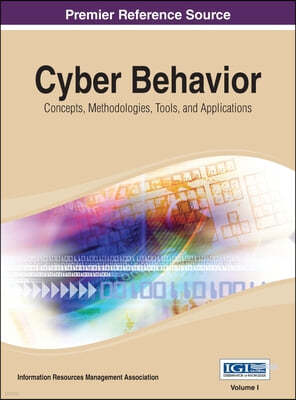 Cyber Behavior: Concepts, Methodologies, Tools, and Applications Vol 1