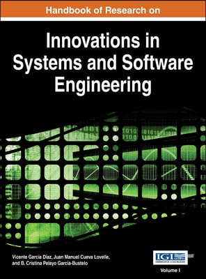 Handbook of Research on Innovations in Systems and Software Engineering Vol 1