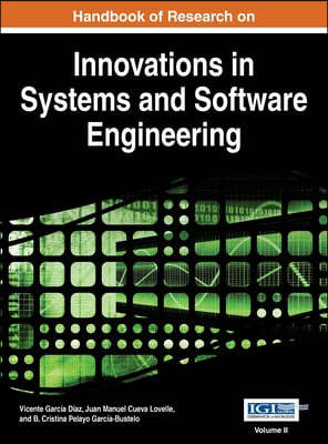 Handbook of Research on Innovations in Systems and Software Engineering Vol 2