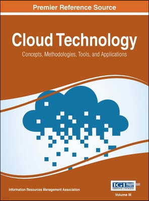 Cloud Technology: Concepts, Methodologies, Tools, and Applications, Vol 3