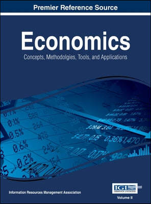 Economics: Concepts, Methodologies, Tools, and Applications, Vol 2