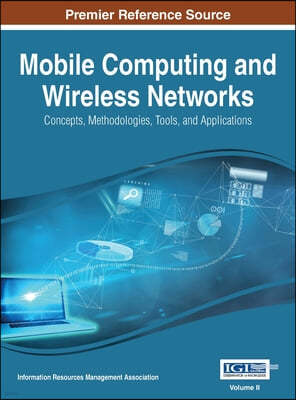 Mobile Computing and Wireless Networks: Concepts, Methodologies, Tools, and Applications, VOL 2