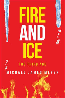 Fire and Ice the Third Age