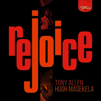 Tony Allen / Hugh Masekela - Rejoice (Special Edition)(Gatefold)(2LP)