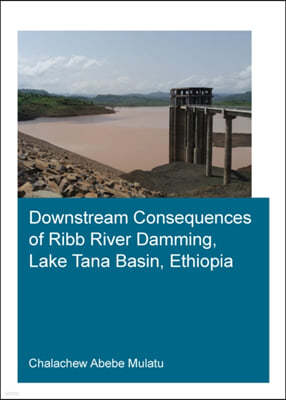 Downstream Consequences of Ribb River Damming, Lake Tana Basin, Ethiopia