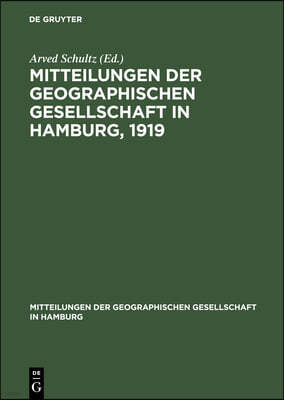 Mitteilungen Der Geographischen Gesellschaft in Hamburg, 1919