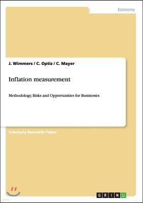 Inflation measurement: Methodology, Risks and Opportunities for Businesses